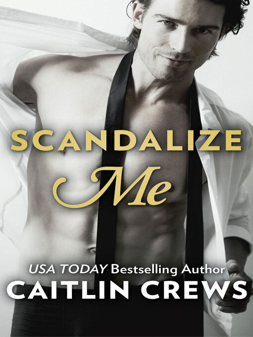 Title details for Scandalize Me by Caitlin Crews - Wait list